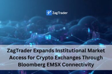 ZagTrader Expands Institutional Market Access for Crypto Exchanges Through Bloomberg EMSX Connectivity